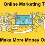 Tips For Making Your Online Marketing Efforts Pay Off